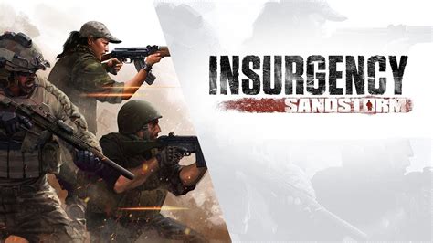 Insurgency: Sandstorm - Gritty Realism Meets Intense Firefights!