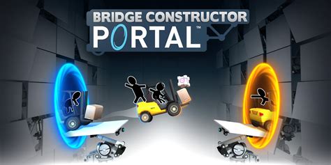 Bridge Constructor Portal - A Hilariously Chaotic Blend of Puzzle Solving and Physics!