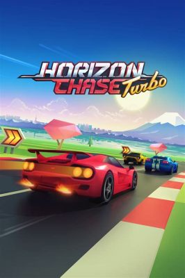 Horizon Chase Turbo: A Retro-Inspired Arcade Racer That Will Have You Pumping Your Fists!